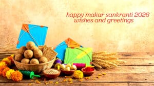 Makar Sankranti Wishes in English 2026 Happy Sankranti Messages featured image